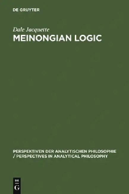 Meinongian Logic (English, Dale Jacquette)