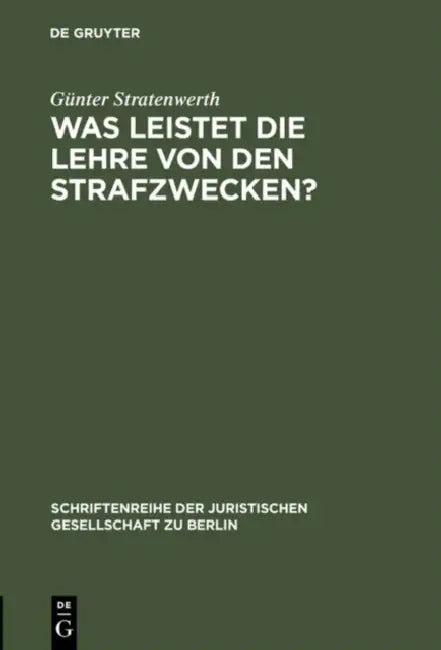 Was leistet die Lehre von den Strafzwecken? (English, Günter Stratenwerth)