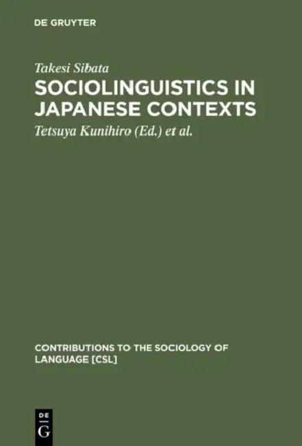 Sociolinguistics in Japanese Contexts (English, Takesi Sibata | Tetsuya Kunihiro | Fumio Inoue)