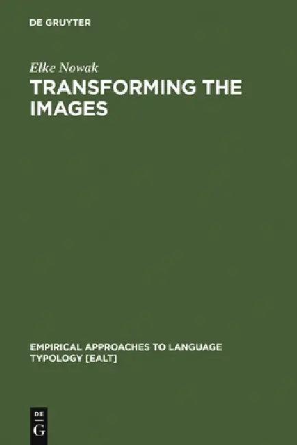 Transforming the Images (English, Elke Nowak)