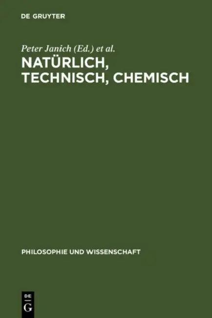 Natürlich, technisch, chemisch (English, Peter Janich | Christoph Rüchardt)