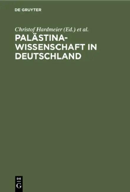 Palästinawissenschaft in Deutschland (English, Christof Hardmeier | Thomas Neumann)