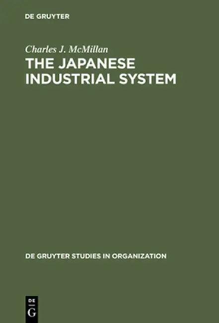 The Japanese Industrial System (English, Charles J. McMillan)