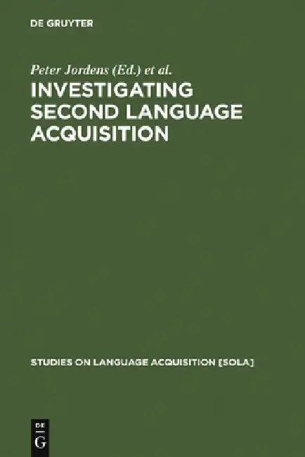 Investigating Second Language Acquisition (English, Peter Jordens)