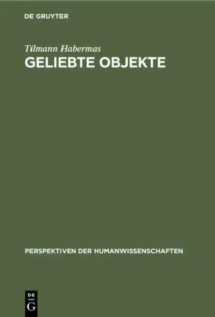 Geliebte Objekte (English, Tilmann Habermas)