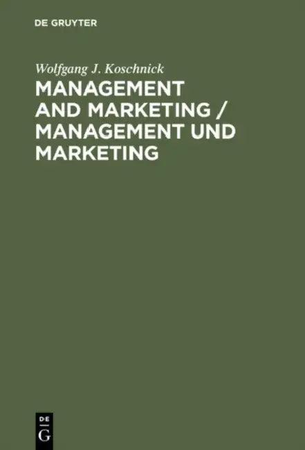 Management and Marketing/Management Und Marketing (English, Wolfgang J. Koschnick)