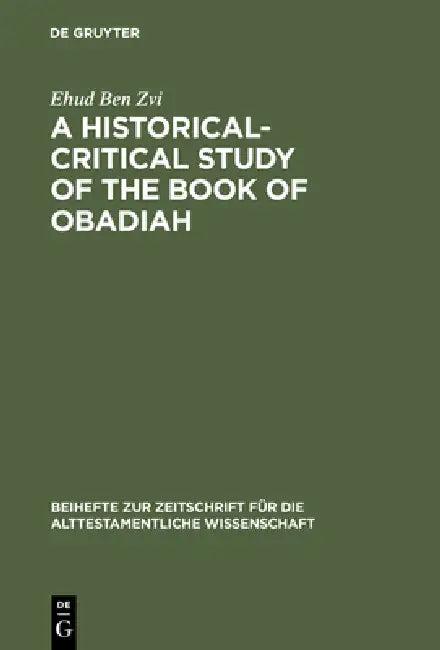 A Historical-Critical Study of the Book of Obadiah (English, Ehud Ben Zvi)