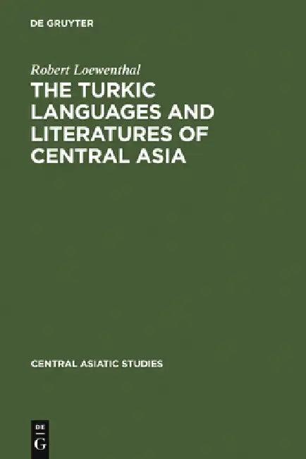 The Turkic Languages and Literatures of Central Asia (English, Rudolf Loewenthal)