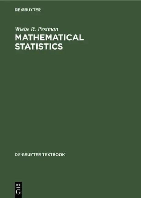 Mathematical Statistics (English, Wiebe R. Pestman)