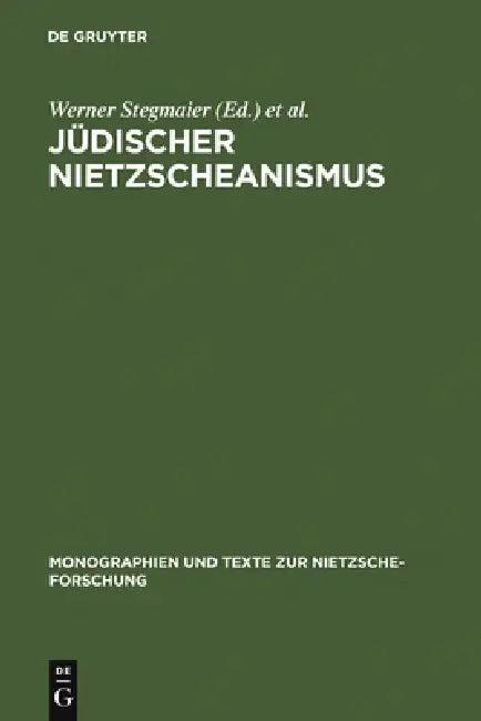 Jüdischer Nietzscheanismus (English, Werner Stegmaier | Daniel Krochmalnik)