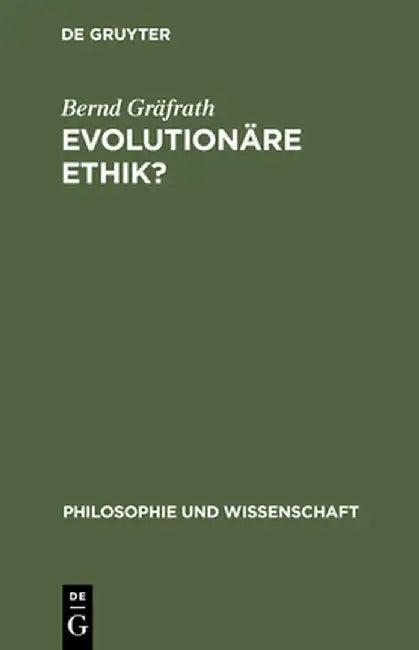 Evolutionare Ethik? (English, Bernd Grafrath)