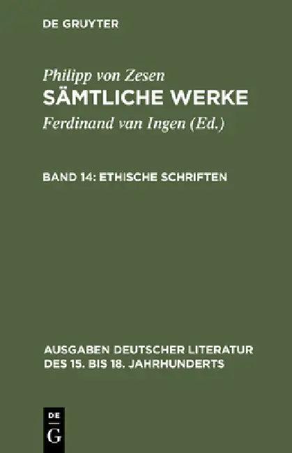 Ethische Schriften (English, Philipp Von Zesen | Ferdinand Van Ingen)