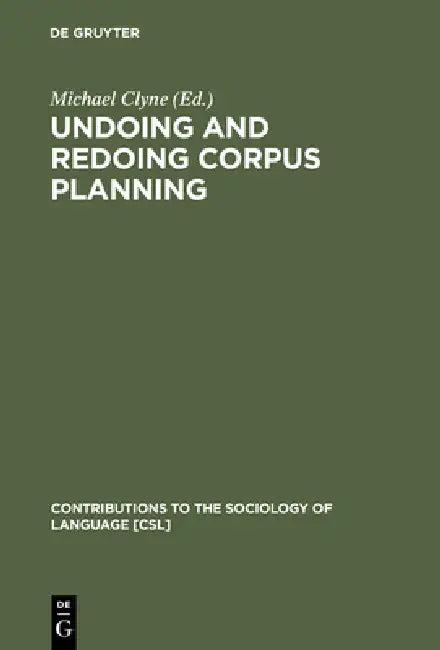 Undoing and Redoing Corpus Planning (English, Michael Clyne)