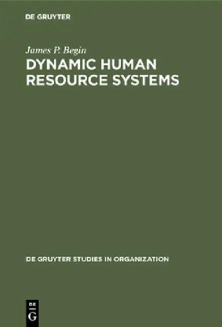 Dynamic Human Resource Systems (English, James P. Begin)