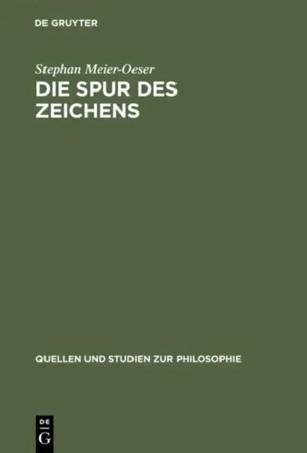 Die Spur Des Zeichens (English, Stephan Meier-Oeser)