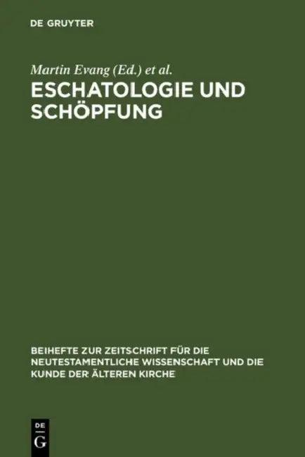 Eschatologie und Schöpfung (English, Martin Evang | Helmut Merklein | Michael Wolter)