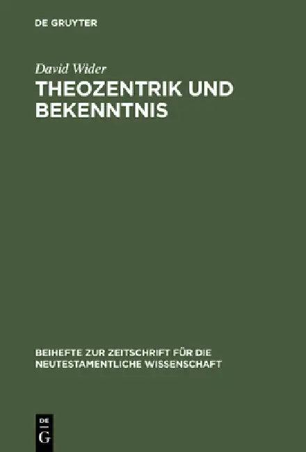Theozentrik und Bekenntnis (English, David Wider)