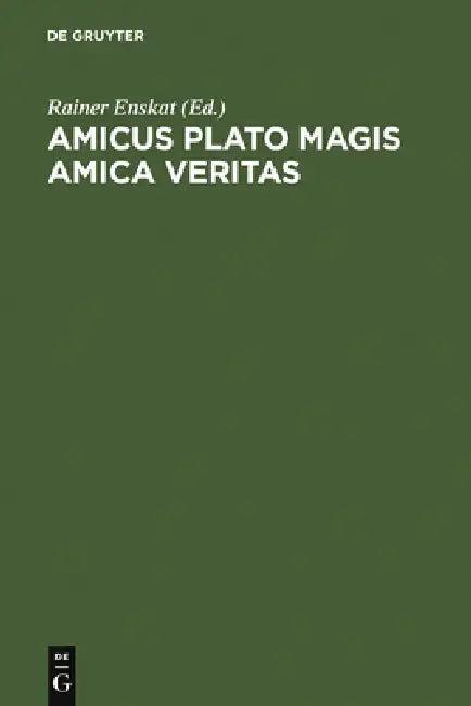 Amicus Plato magis amica veritas (English, Rainer Enskat)
