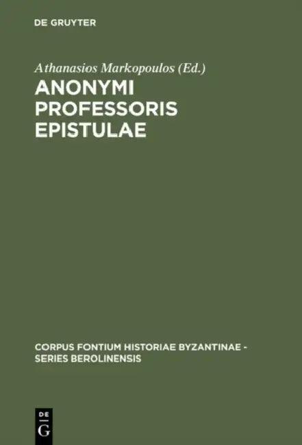 Anonymi Professoris Epistulae (English, Athanasios Markopoulos)