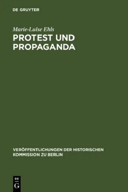 Protest Und Propaganda (English, Marie-Luise Ehls)