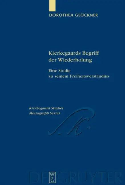 Kierkegaards Begriff der Wiederholung (English, Dorothea Glöckner)