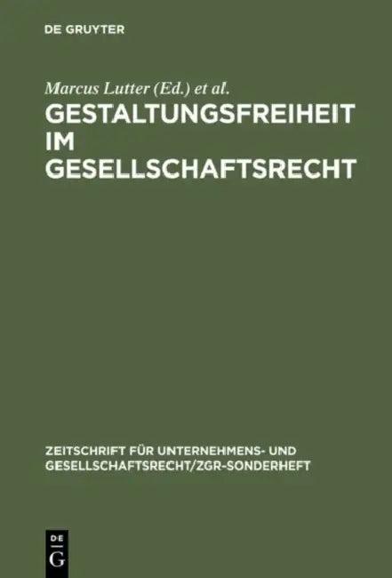 Gestaltungsfreiheit Im Gesellschaftsrecht (English, Marcus Lutter | Herbert Wiedemann)