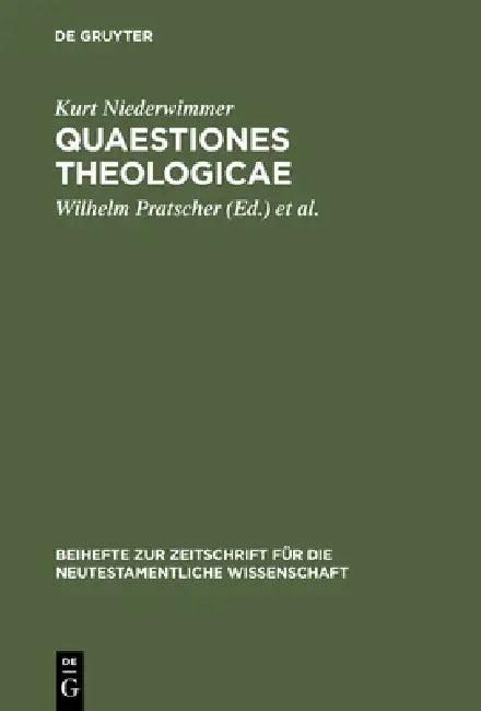 Quaestiones theologicae (English, Kurt Niederwimmer | Wilhelm Pratscher | Markus Öhler)