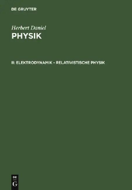 Elektrodynamik - relativistische Physik (English, Herbert Daniel)