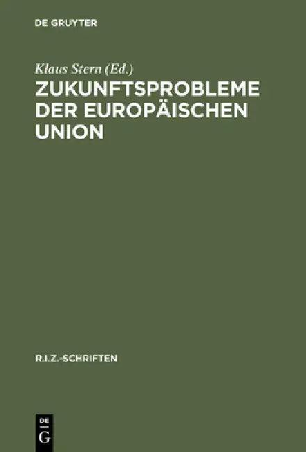 Zukunftsprobleme der Europäischen Union (English, Klaus Stern)