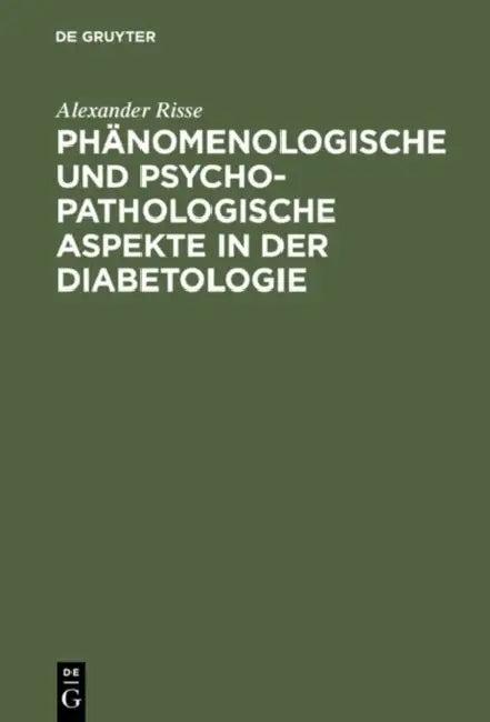 Phänomenologische und psychopathologische Aspekte in der Diabetologie (English, Alexander Risse)