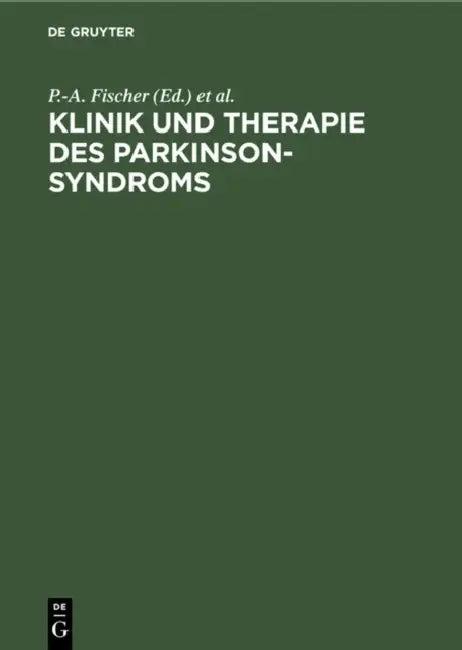 Klinik Und Therapie Des Parkinson-Syndroms (English, P. -A Fischer | A. Engfer)