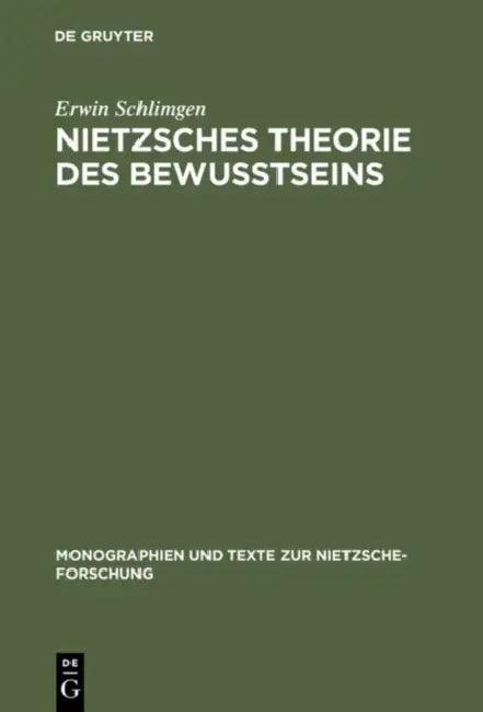 Nietzsches Theorie Des Bewußtseins (English, Erwin Schlimgen)