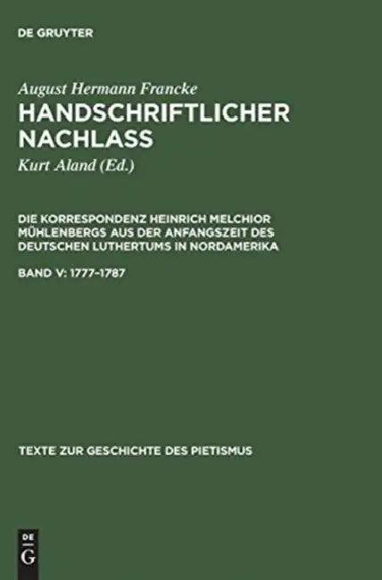 Handschriftlicher Nachlass, Band V, Texte zur Geschichte des Pietismus (1777-1787) (English, Kurt Aland | Hermann Wellenreuther | Beate Köster)
