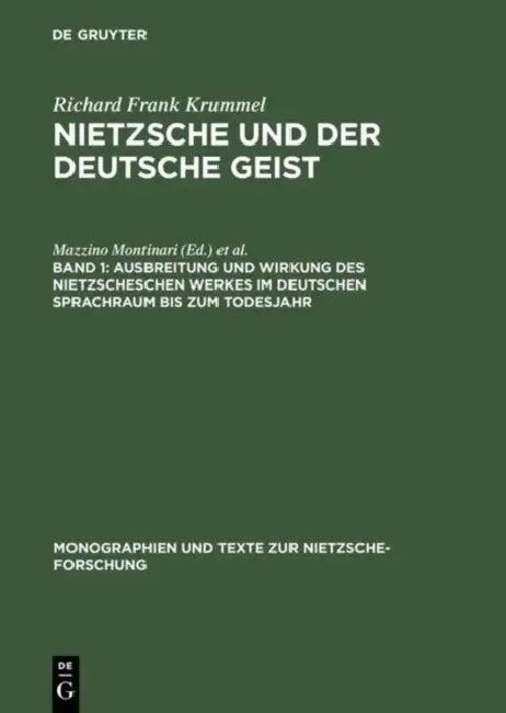 Ausbreitung Und Wirkung Des Nietzscheschen Werkes Im Deutschen Sprachraum Bis Zum Todesjahr (English, Evelyn S. Krummel | Richard Frank Krummel)