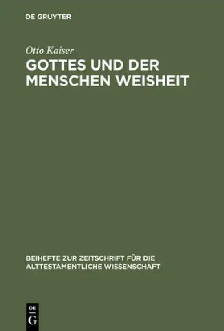 Gottes Und Der Menschen Weisheit (English, Otto Kaiser)
