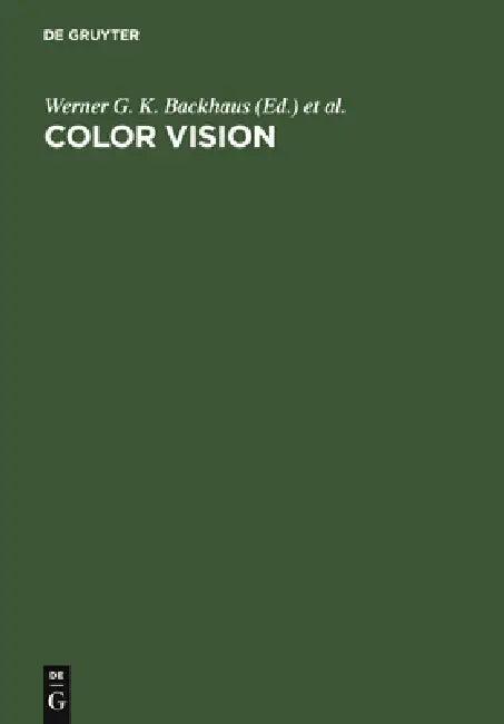 Color Vision (English, Werner G. K. Backhaus | Reinhold Kliegl | John S. Werner)