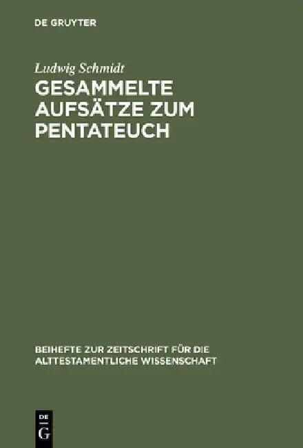 Gesammelte Aufsätze Zum Pentateuch (English, Ludwig Schmidt)