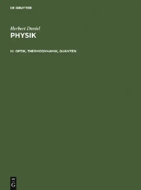 Optik, Thermodynamik, Quanten (English, Herbert Daniel)