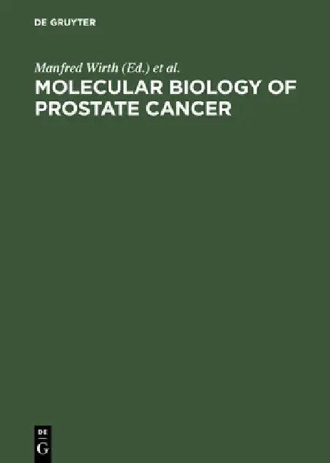 Molecular Biology of Prostate Cancer (English, Manfred Wirth | J. E. Altwein | B. Schmitz-Dräger)
