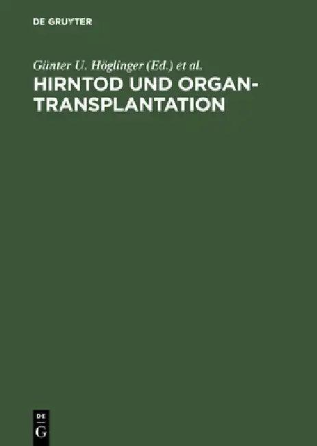 Hirntod und Organtransplantation (English, Günter U. Höglinger | Stefan Kleinert)