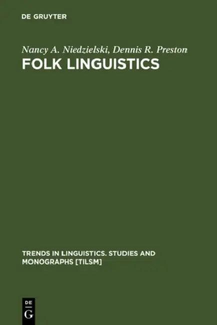 Folk Linguistics (English, Nancy a. Niedzielski | Dennis R. Preston)