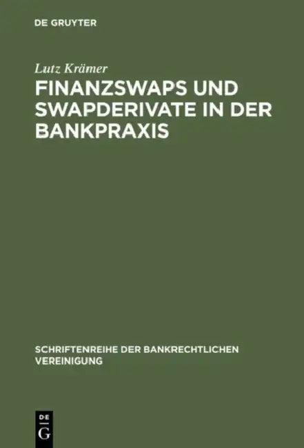 Finanzswaps und Swapderivate in der Bankpraxis (English, Lutz Krämer)