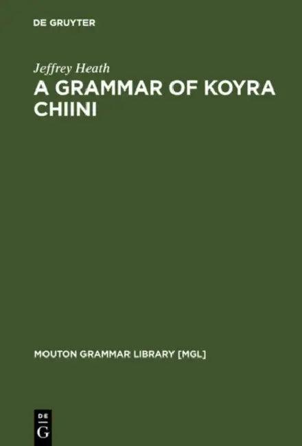A Grammar of Koyra Chiini (English, Jeffrey Heath)