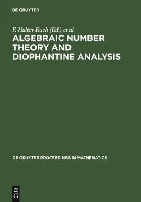 Algebraic Number Theory and Diophantine Analysis (English, F. Halter-Koch)