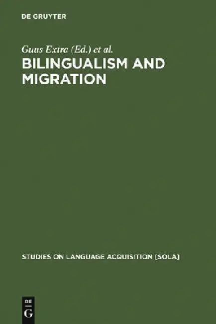 Bilingualism and Migration (English, Guus Extra | Ludo Verhoeven)