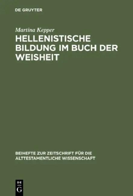 Hellenistische Bildung im Buch der Weisheit (English, Martina Kepper)
