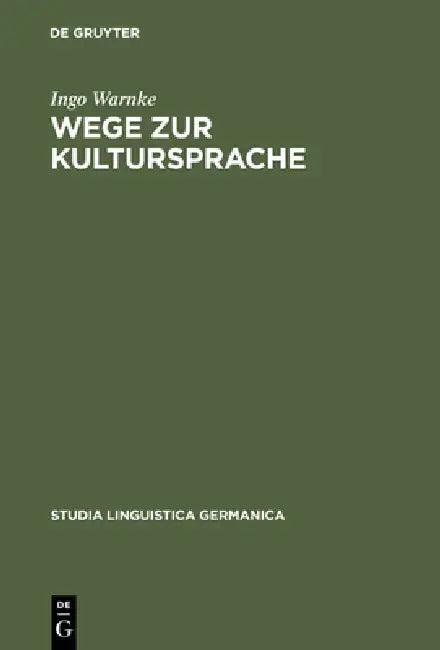 Wege zur Kultursprache (English, Ingo Warnke)
