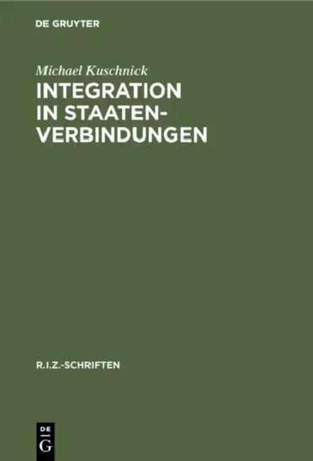 Integration in Staatenverbindungen (English, Michael Kuschnick)