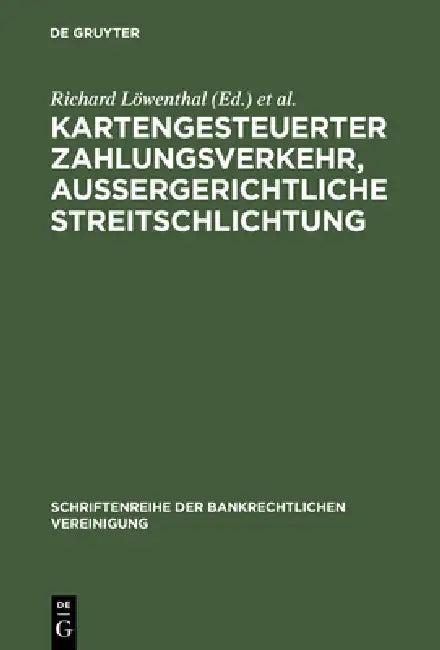 Kartengesteuerter Zahlungsverkehr, außergerichtliche Streitschlichtung (English, Richard Löwenthal | Gilbert Ziebura)