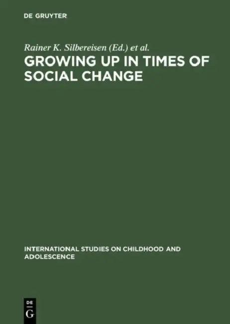 Growing up in Times of Social Change (English, Rainer K. Silbereisen | Alexander Von Eye)